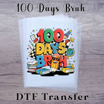 Load image into Gallery viewer, 100 DAYS BRUH READY TO PRESS TRANSFER