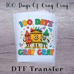 Load image into Gallery viewer, 100 DAYS OF CRAY CRAY READY TO PRESS TRANSFER