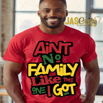 Load image into Gallery viewer, AIN'T NO FAMILY LIKE THE ONE I GOT SHIRT