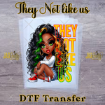 Load image into Gallery viewer, THEY NOT LIKE US BEAUTY READY TO PRESS TRANSFER