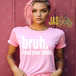 Load image into Gallery viewer, BRUH READ YOUR BIBLE READY TO PRESS TRANSFER