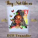 Load image into Gallery viewer, THEY NOT LIKE US BUTTERFLIES READY TO PRESS TRANSFER