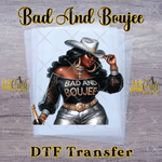 Load image into Gallery viewer, BAD AND BOUJEE READY TO PRESS TRANSFER