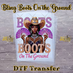 Load image into Gallery viewer, BLING BOOTS ON THE GROUND READY TO PRESS TRANSFER