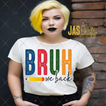 Load image into Gallery viewer, BRUH WE BACK READY TO PRESS TRANSFER