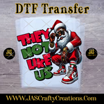 Load image into Gallery viewer, COOL SANTA CLAUS B THEY NOT LIKE US READY TO PRESS TRANSFER