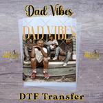 Load image into Gallery viewer, DAD VIBES SITCOM READY TO PRESS TRANSFER