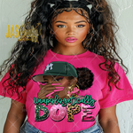 Load image into Gallery viewer, BADDIE UNAPOLOGETICALLY DOPE READY TO PRESS TRANSFER