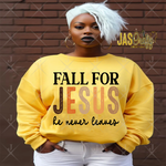 Load image into Gallery viewer, FALL FOR JESUS HE NEVER LEAVES READY TO PRESS TRANSFER