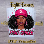 Load image into Gallery viewer, Fight Cancer Lady Ready to Press Transfer