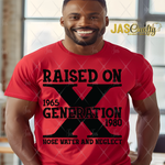 Load image into Gallery viewer, RAISED ON GENERATION X SHIRT