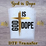 Load image into Gallery viewer, GOD IS DOPE READY TO PRESS TRANSFER