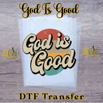 Load image into Gallery viewer, GOD IS GOOD RETRO READY TO PRESS TRANSFER