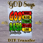 Load image into Gallery viewer, GOD SAYS I AM JUNETEENTH READY TO PRESS TRANSFER