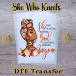 Load image into Gallery viewer, SHE WHO KNEELS READY TO PRESS TRANSFER