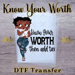 Load image into Gallery viewer, BETTY BLUE JEAN KNOW YOUR WORTH READY TO PRESS TRANSFER