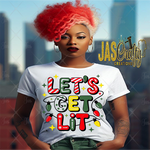 Load image into Gallery viewer, LETS GET LIT READY TO PRESS TRANSFER