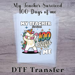 Load image into Gallery viewer, MY TEACHER SURVIVED 100 DAYS OF ME READY TO PRESS TRANSFER