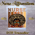 Load image into Gallery viewer, MELANIN NURSE AFFIRMATIONS READY TO PRESS TRANSFER