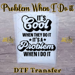 Load image into Gallery viewer, IT'S COOL WHEN THEY DO IT READY TO PRESS TRANSFER