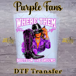 Load image into Gallery viewer, WHERE THEM FANS AT READY TO PRESS TRANSFER