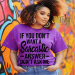 Load image into Gallery viewer, IF YU DONT WANT A SARCASTIC ANSWER READY TO PRESS TRANSFER