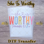 Load image into Gallery viewer, SHE IS WORTHY READY TO PRESS TRANSFER