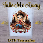 Load image into Gallery viewer, BETTY TAKE ME AWAY READY TO PRESS TRANSFER