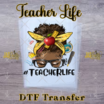 Load image into Gallery viewer, TEACHER LIFE MESSY BUN READY TO PRESS TRANSFER