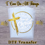 Load image into Gallery viewer, I CAN DO ALL THINGS THROUGH CHRIST READY TO PRESS TRANSFER