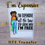 Load image into Gallery viewer, BETTY IM EXPENSIVE READY TO PRESS TRANSFER