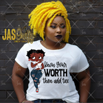 Load image into Gallery viewer, BETTY BLUE JEAN KNOW YOUR WORTH SHIRT