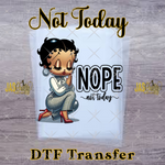 Load image into Gallery viewer, BETTY PRAYING NOPE NOT TODAY READY TO PRESS TRANSFER