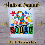 Load image into Gallery viewer, AUTISM SQUAD READY TO PRESS