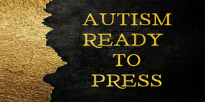 AUTISM-READY TO PRESS
