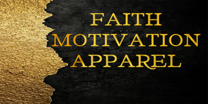 FAITH-MOTIVATION APPAREL