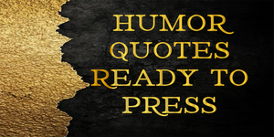 HUMOR-QUOTES READY TO PRESS TRANSFERS