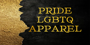 PRIDE-LGBTQ APPAREL