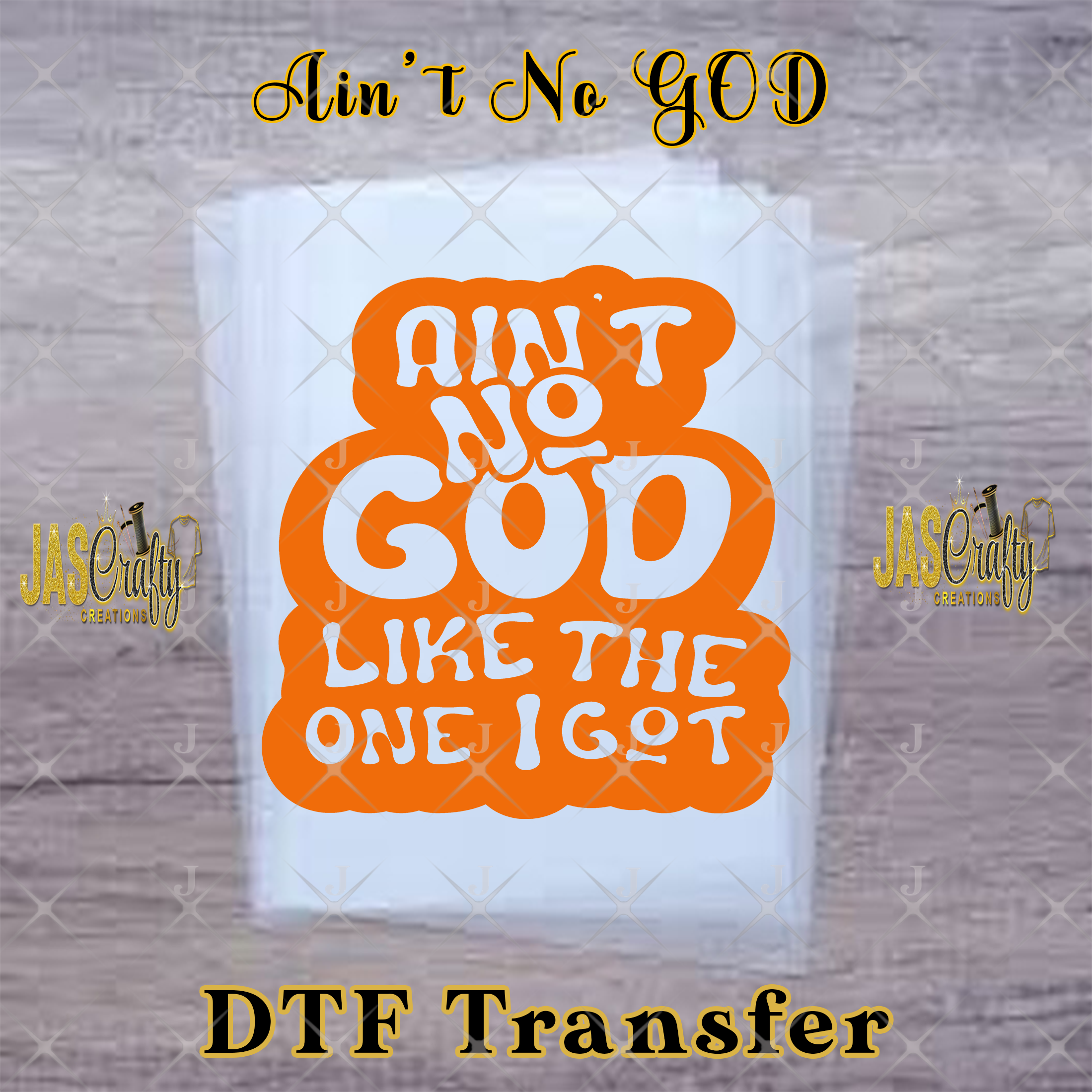 AINT NO GOD LIKE THE ONE I GOT READY TO PRESS TRANSFER