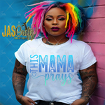Load image into Gallery viewer, THIS MAMA PRAYS SHIRT
