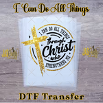 Load image into Gallery viewer, I CAN DO ALL THINGS THROUGH CHRIST READY TO PRESS TRANSFER
