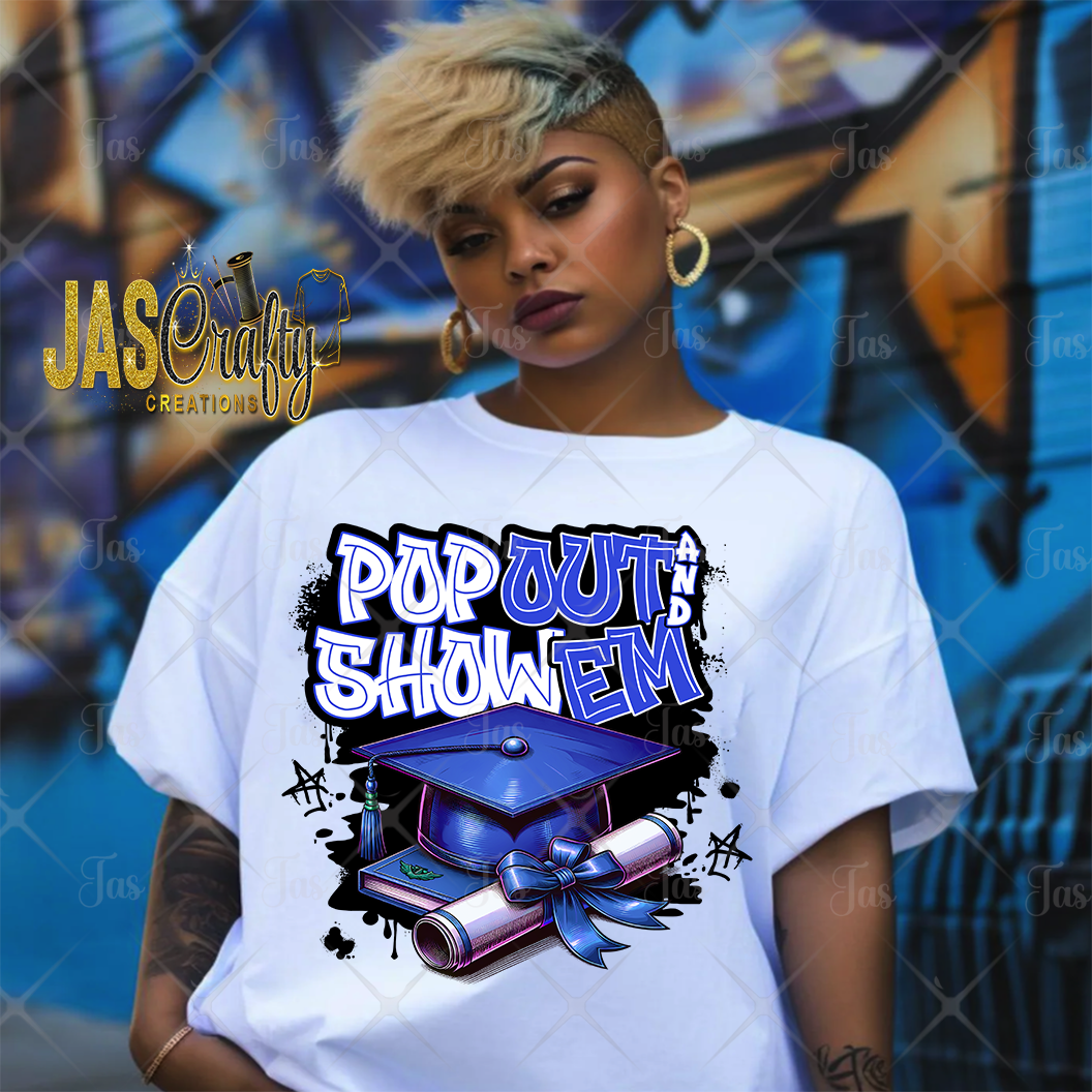 GRAD POP OUT AND SHOW EM READY TO PRESS TRANSFER