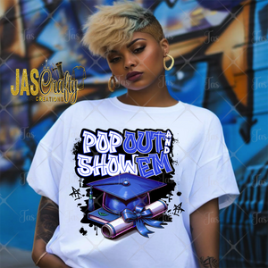 GRAD POP OUT AND SHOW EM READY TO PRESS TRANSFER