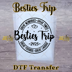 BESTIES TRIP READY TO PRESS TRANSFER