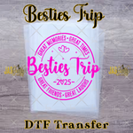 Load image into Gallery viewer, BESTIES TRIP READY TO PRESS TRANSFER
