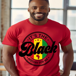 Load image into Gallery viewer, IT'S THE BLACK HISTORY FOR ME READY TO PRESS DESIGN
