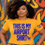 Load image into Gallery viewer, Sigma Gamma Rho This Is My Airport Shirt

