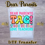 Load image into Gallery viewer, TAG YOUR IT PARENTS READY TO PRESS TRANSFER
