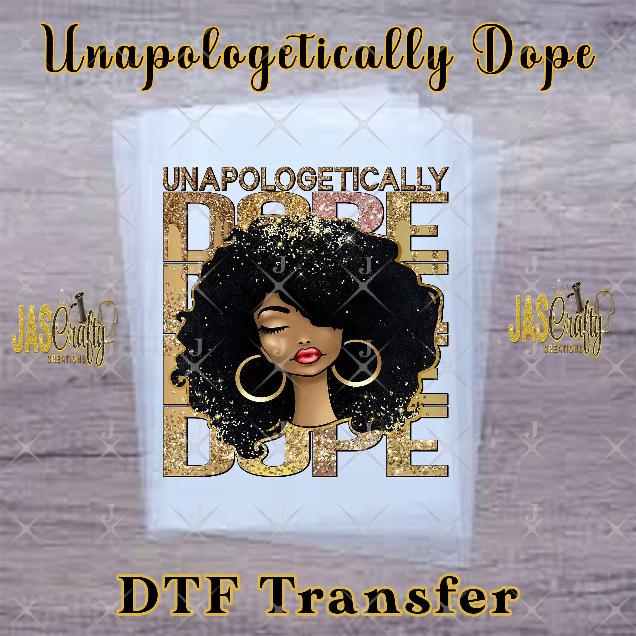 UNAPOLOGETICALLY DOPE GOLDEN LADY READY TO PRESS TRANSFER