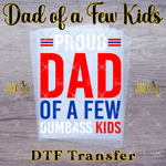Load image into Gallery viewer, DAD DUMBASS KIDS  READY TO PRESS TRANSFER
